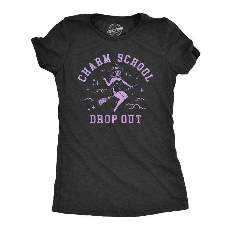Classic Series Charm School Drop Out Women's T Shirt
