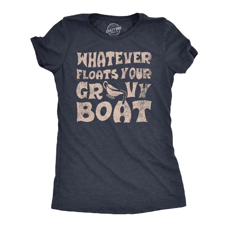 Elegant And Casual Whatever Floats Your Gravy Boat Women's T Shirt