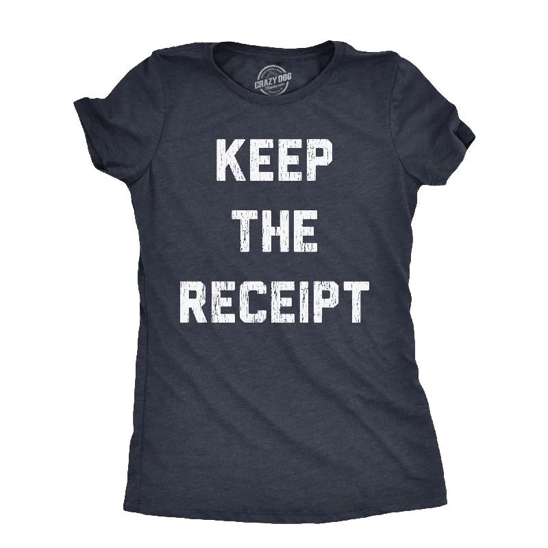 Comfortable Fashion Keep The Receipt Women's T Shirt