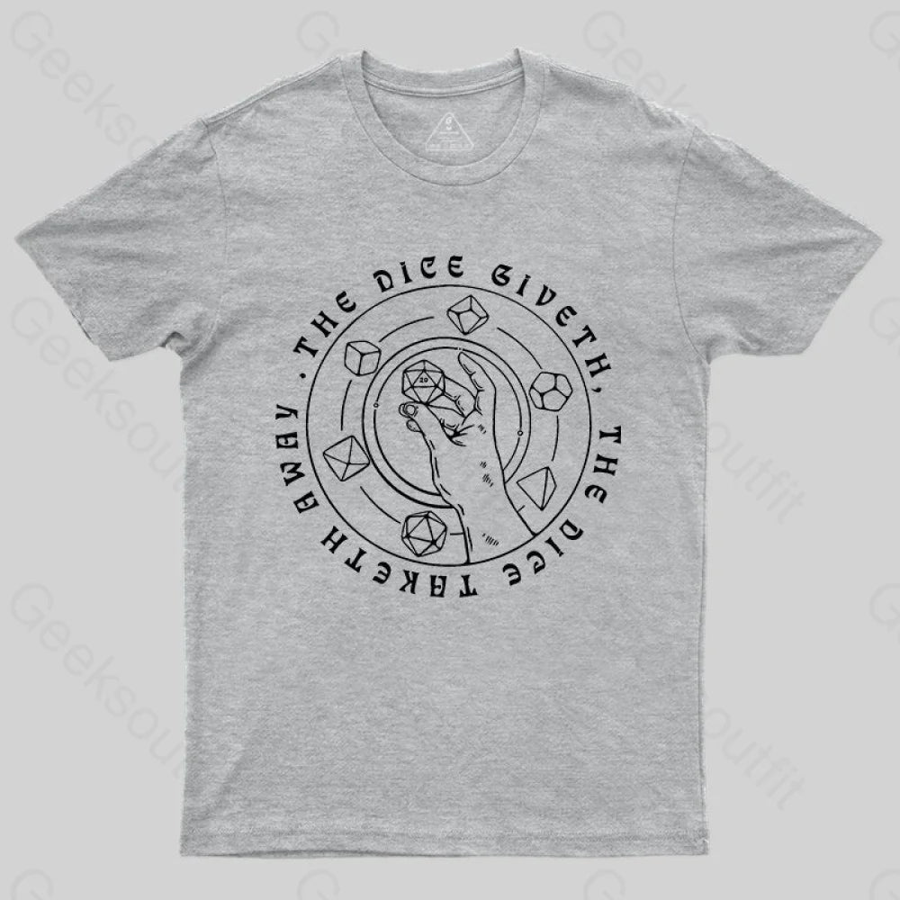 Relaxed And Casual The Dice Giveth T-shirt