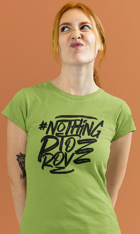 Sports High Waist Style Nothing to Prove, Women's Tee