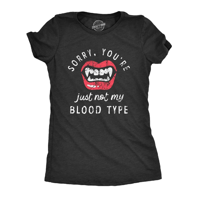Warm Wear Sorry Youre Just Not My Blood Type Women's T Shirt