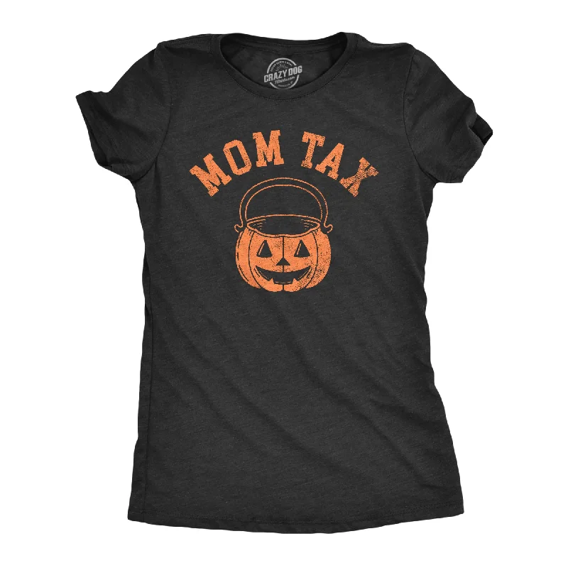 End Of The Year Mom Tax Women's T Shirt