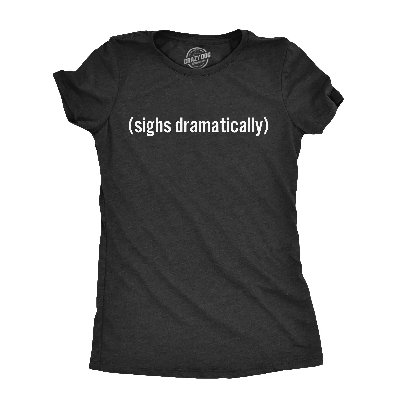 Celebrity Style Sighs Dramatically Women's T Shirt