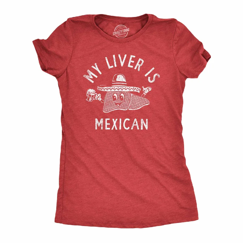 Windbreaker fashion My Liver Is Mexican Women's T Shirt