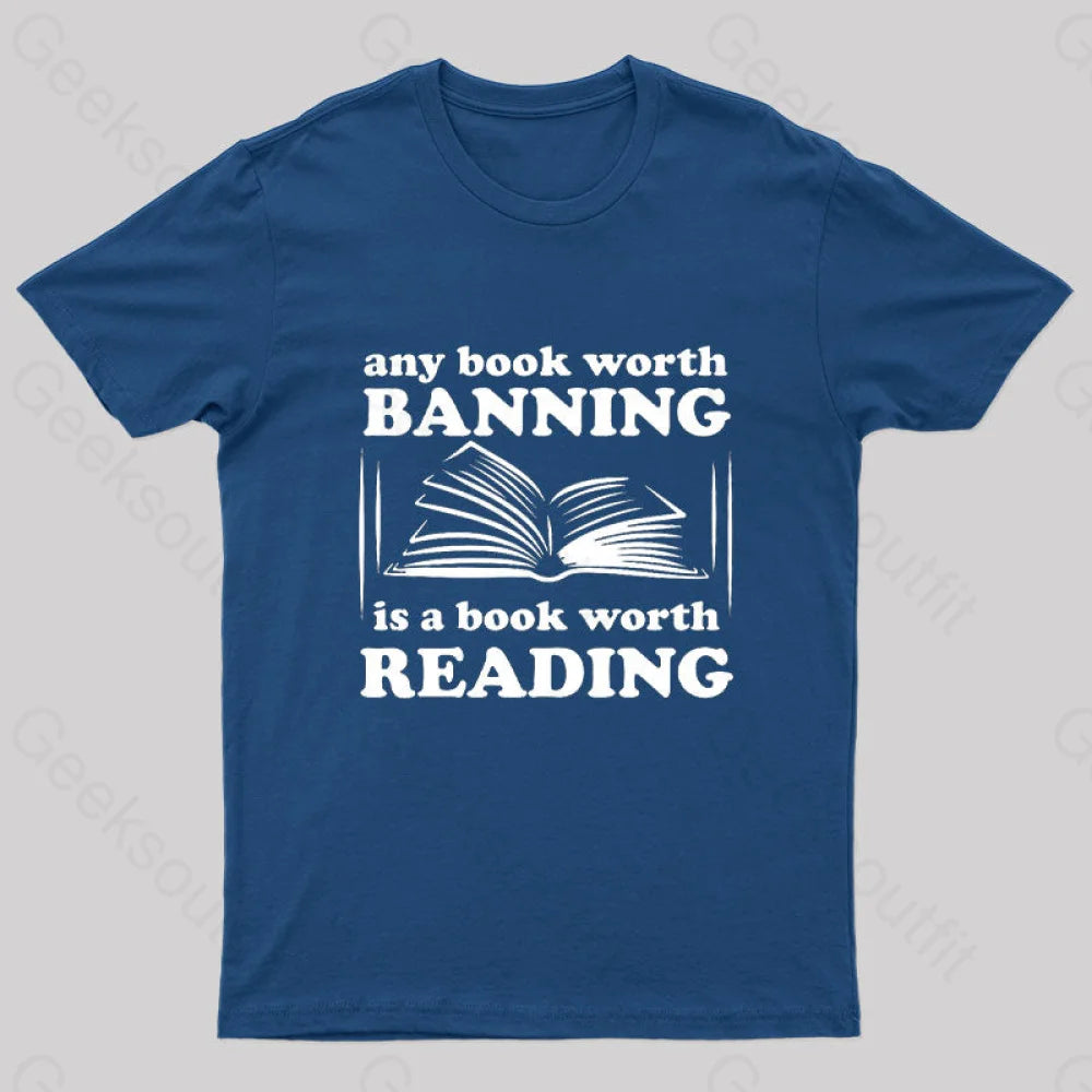 Sports outdoor style Any Book Worth Banning is a Book Worth Reading Geek T-Shirt